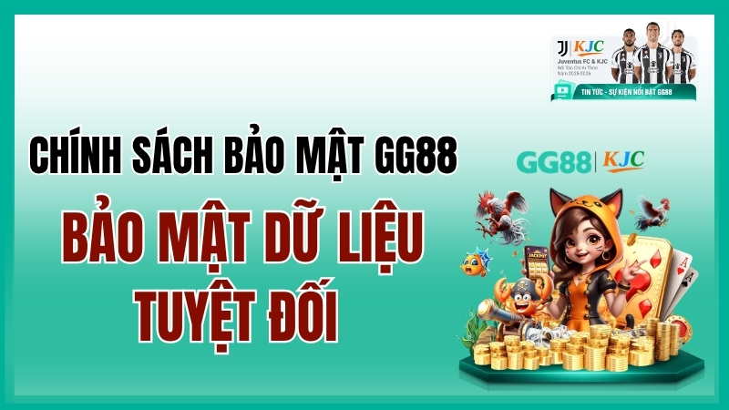 Chính Sách Bảo Mật GG88 (2026) | Cam Kết An Toàn Dữ Liệu & Quyền Riêng Tư