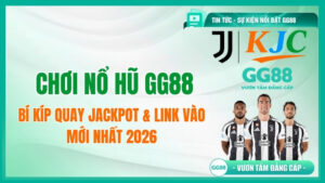 Chơi Nổ Hũ GG88: Bí Kíp Quay Jackpot & Link Vào Mới Nhất 2026
